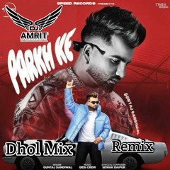 Parkh Ke ( Dhol Mix ) Guntaj Dandiwal | AMRIT DJ | Letest New Punjabi Song 2023 ||