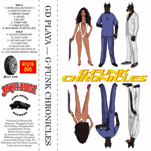 洋楽 GD PLAYA/G-FUNK CHRONICLES/G-RAP Stream PINK SHINE RECORDS | Listen to GD Playa - G-Funk