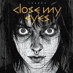 CLOSE MY EYES