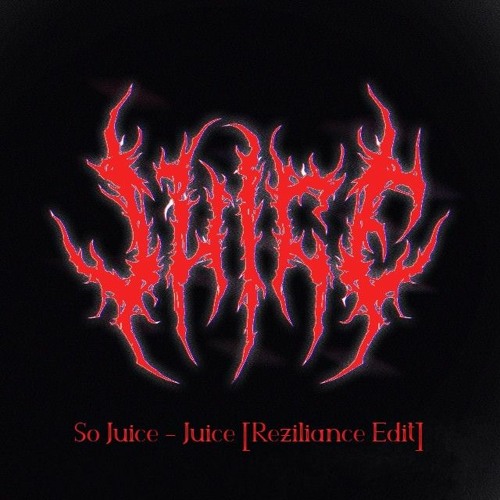So Juice - Juice (Reziliance Edit) [FREE DOWNLOAD]