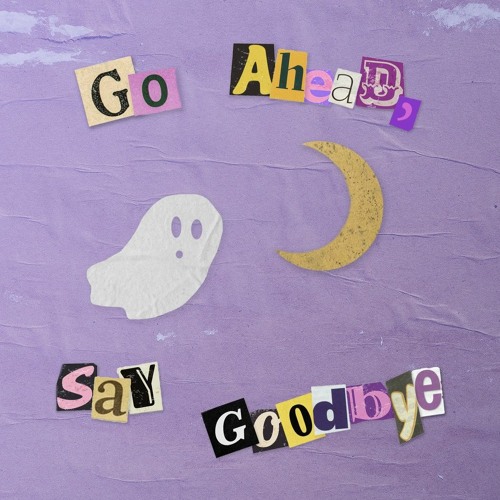 go ahead, say goodbye w/ evan carr [immortal]
