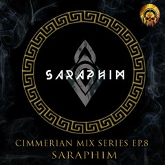 Cimmerian Mix Series EP.8 - Saraphim