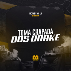 Toma Chapada dos Drake
