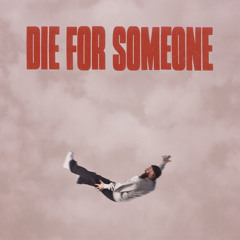 die for someone