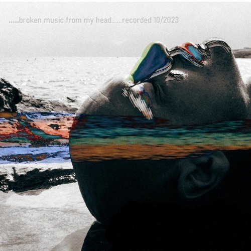 Broken Music From My Head
