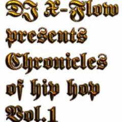 Dj X - Flow Presents - Chronicles Of Hip Hop