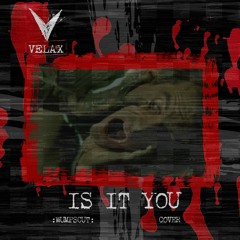 Velax - Is It You (Wumpscut Cover)