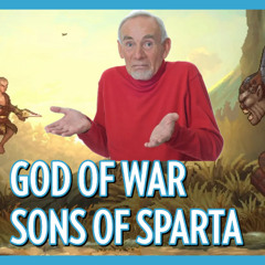 Ep. 423 - God of War: Sons of Sparta Impressions