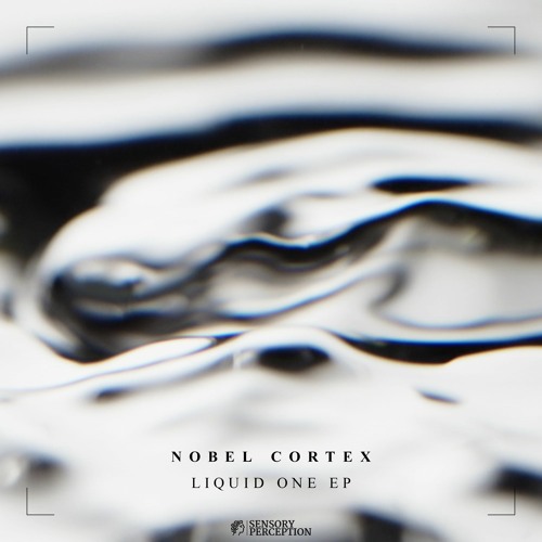 LIQUID ONE EP - NOBEL CORTEX ⚡