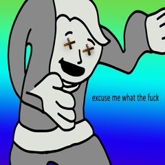Excuse Me WTF