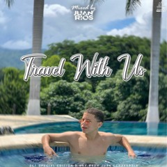 TRAVEL WITH US - ESPECIAL SET BDAY BASH JUAN ECHAVARRIA - BY: JUAN RIOS