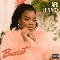 Bussit - Ari Lennox Chopped and Screwed (Juiced Up 'N' Slowed Dine)