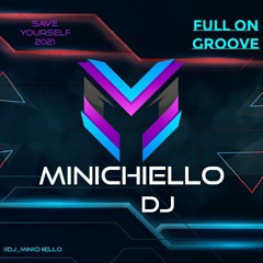 Minichiello - Save Yourself ( Full On Groove)