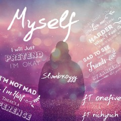 Myself ft.richywatts &one5ive  prod. Mel.od