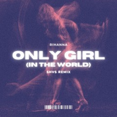 Rihanna - Only Girl (SHVS Remix) FILTERED FOR COPYRIGHT