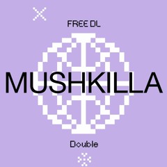 Mushkilla - Double [prod by SA$H£R]
