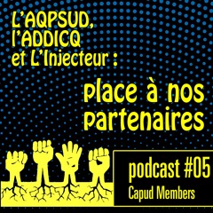 05 - L'Aqpsud, l'Addicq et l'Injecteur : place à nos partenaires | Capud members
