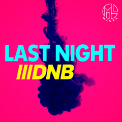 LAST NIGHT - M LUCA