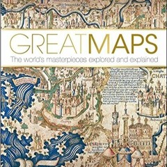 [PDF] ✔️ eBooks Great Maps: The World's Masterpieces Explored and Explained (DK Great) Online Book