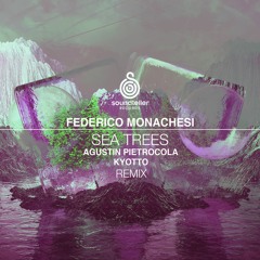 Federico Monachesi - Sea Trees (Kyotto Hydro Remix) [LQ]