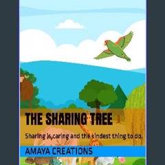 ebook read pdf ⚡ The Sharing Tree: Sharing is caring and the kindest thing to do. get [PDF]