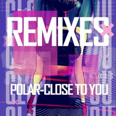 Close To You (JackEL Remix)