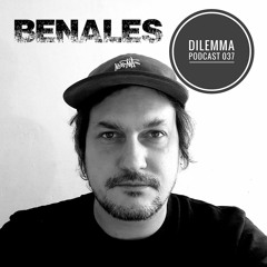 Benales Dilemma Podcast 037