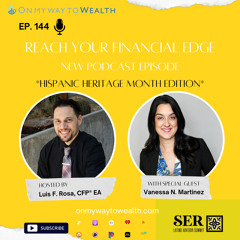 144: Reach Your Financial Edge with Vanessa N. Martinez, MBA