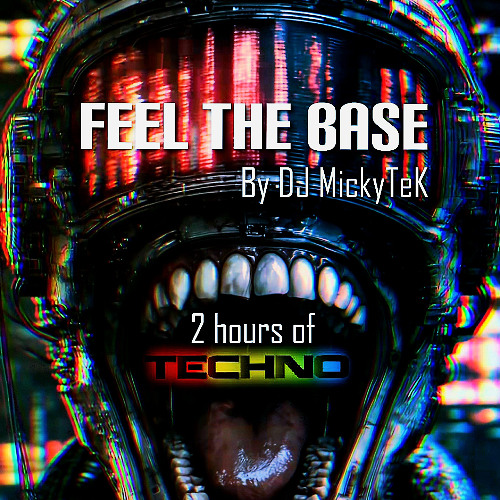 Feel The Base by DJ MickyTeK - Techno August 2025