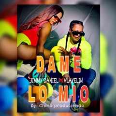 Jimmy Daniel X Vlayelin - Dame Lo Mio (1)