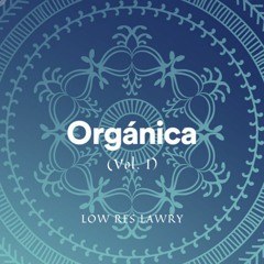 Organica (Vol. I)