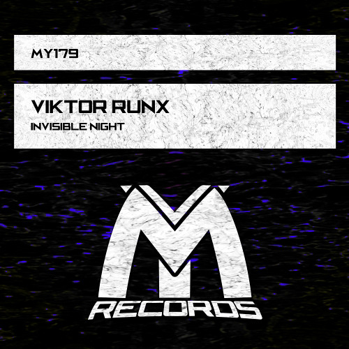 Viktor Runx - Invisible Night (Original Mix)