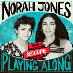 When You're Gone (From "Norah Jones is Playing Along" Podcast)