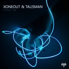 Xoneout & Talisman. - Times Up
