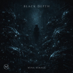 BLACK DEPTH - Mina Mirage
