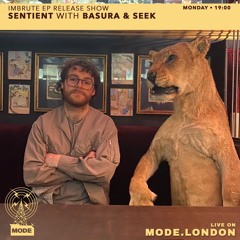 Sentient With Basura & Seek (State of Change EP Release Show) - Mode London Set