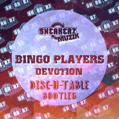 Bingo Players - Devotion (GEENIUS Bootleg)