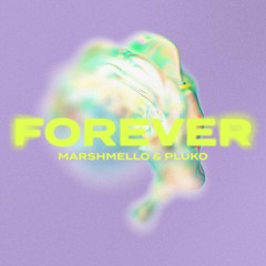 Marshmello x Pluko - Forever
