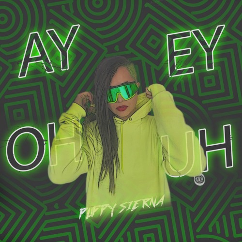 AY EY OH UH - PUPPY SIERNA // FREE CLICK BUY