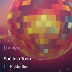 suéltalo-todo hs.
