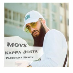 Kappa Jotta Movs (+Plusbeatz Remix)