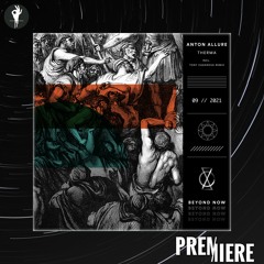 PREMIERE: Anton Allure - Therma | Beyond Now
