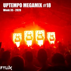 Uptempo Hardcore MegaMix #18 by Fylix (Week 35 - 2020)