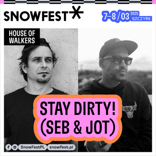 Stay Dirty (Seb & Jot) - SnowFest Festival 2025