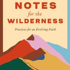 [PDF/ePub] Field Notes for the Wilderness: Practices for an Evolving Faith - Sarah Bessey