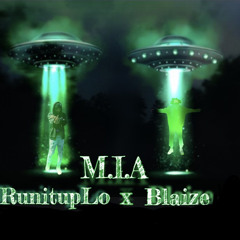 M.I.A (ft. RunitupLo)