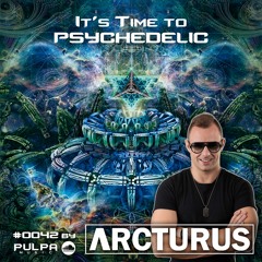 It's Time to Psychedelic #0042 by ARCTURUS [144 BPM]