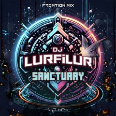 SANCTUARY (250330) by DJ LURFiLUR (SE)