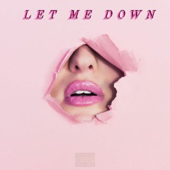 Let Me Down(Prod. VITALS)