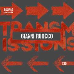 Transmissions 539 with Gianni Ruocco
